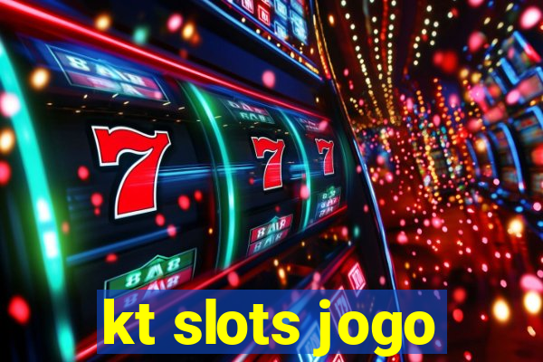 kt slots jogo